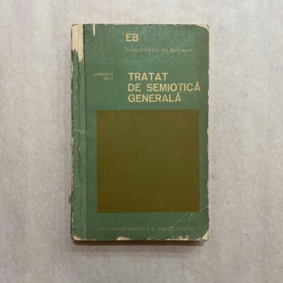 Umberto Eco - Tratat de semiotica generala foto