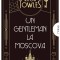 Un Gentleman La Moscova, Amor Towles - Editura Nemira