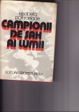 E. Polihroniade-Campionii de sah ai lumii- carte sah