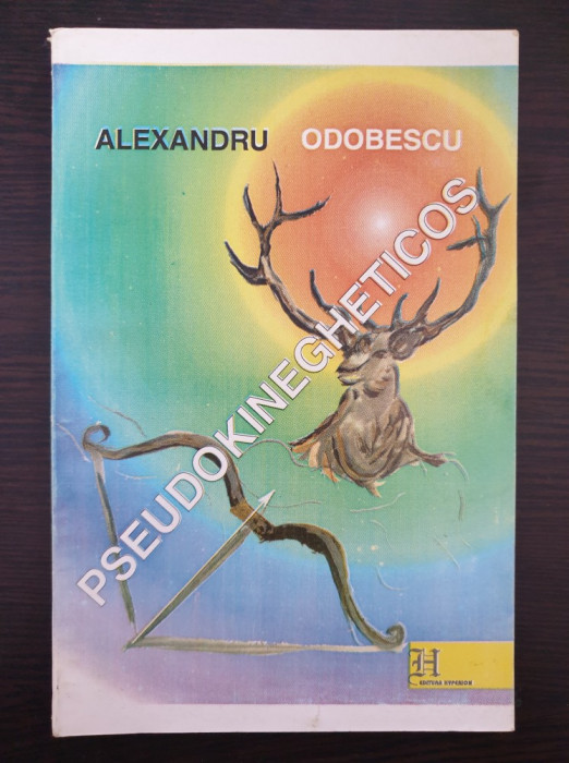 PSEUDOKINEGHETICOS - Alexandru Odobescu