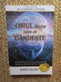Omul devine ceea ce gandeste - James Allen