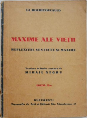 Maxime ale vietii. Reflexiuni, sentinte si maxime - La Rochefoucauld foto