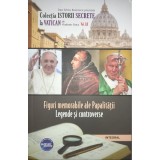 Dan Silviu Boerescu - Figuri memorabile ale Papalitatii - Legende si controverse (Editia: 2019)