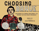 Choosing Brave: Mamie Till-Mobley, Emmett Till, and the Voice That Sparked the Civil Rights Movement