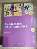 Condensarea lexico-semantica - de Emil Suciu (Institutul European, 2009)