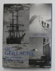 LES GERLACHE , TROIS GENERATIONS D &#039; EXPLORATEURS POLAIRES par CHARLES E. SCHELFHOUT , 1996