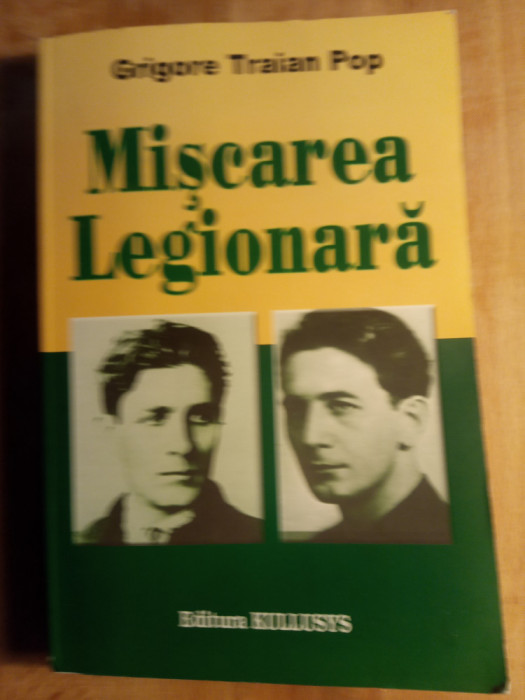 Mișcarea legionară,Grigore traian pop