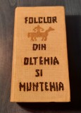 Folclor Oltenia Muntenia Vol. 4, 1969, 825 pagini - Editura Literatura
