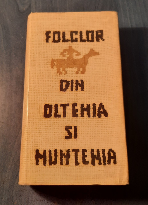 Folclor din Oltenia si Muntenia volumul 4