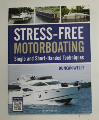 STRESS - FREE MOTORBOATING - SINGLE AND SHORT - HANDED TECHNIQUES by DUNCAN WELLS , 2017 foto