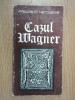 Cazul Wagner - Friedrich Nietzsche, Editura Muzicala, 1983, Psihologie, 135 pagini