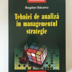 Tehnici De Analiza In Managementul Strategic - Bogdan Bacanu, Editura Polirom