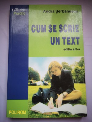 Cum se scrie un text - Andra Serbanescu foto