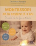 Montessori de la nastere la 3 ani de Charlotte Poussin