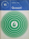 Quasarii - Eugenia Toma, Stiintifica Enciclopedica 1977, Stiinta pt Toti, Fizica, Romana, 111pg, Necartonata