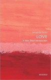 Love: A Very Short Introduction | University of Toronto) Ronald (Professor Emeritus of Philosophy de Sousa, Oxford University Press