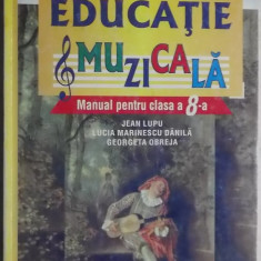 Jean Lupu, s.a. - Educatie muzicala, manual pentru clasa a VIII-a