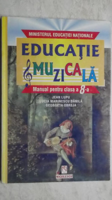 Jean Lupu, s.a. - Educatie muzicala, manual pentru clasa a VIII-a foto