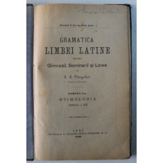 GRAMATICA LIMBEI LATINE PENTRU GIMNASII , SEMINARII si LICEE de S. G. VARGOLICI , 1899