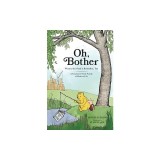 Oh, Bother: Winnie-The-Pooh Is Befuddled, Too (a Smackerel-Sized Parody of Modern Life)