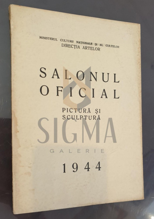 SALONUL OFICIAL PICTURA SI SCULPTURA 1944