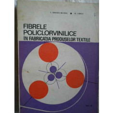 Fibrele Policlorvinilice In Fabricatia Produselor Textile Vol - I. Ionescu-muscel M. Udrea ,271689
