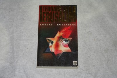 Teroare la Ierusalim - Robert Rosenberg foto