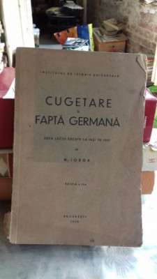 CUGETAREA SI FAPTA GERMANA - N. IORGA foto