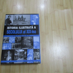 ISTORIA ILUSTRATA A SECOLULUI AL XIX-LEA - ED. AQUILA