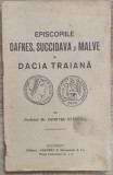Episcopiile Dafnes, Succidava si Malve in Dacia Traiana - Dumitru Stanescu