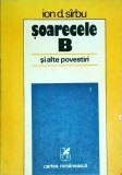 Ion D. Sirbu - Soarecele B si alte povestiri