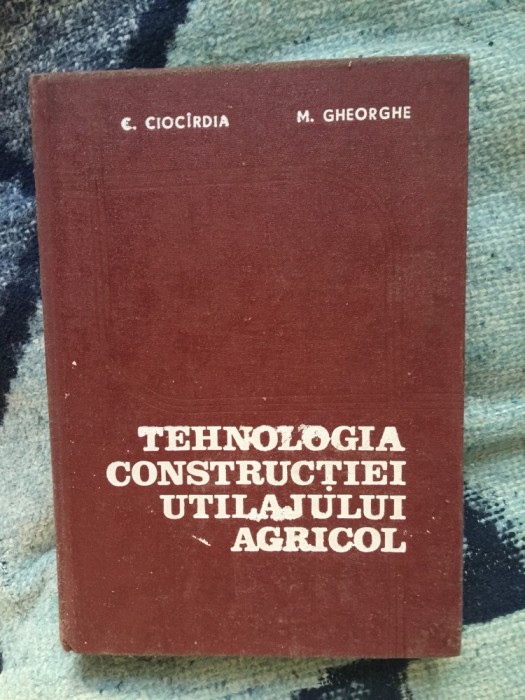 k5 TEHNOLOGIA CONSTRUCTIEI UTILAJULUI AGRICOL - C. CIOCIRDIA