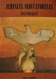 Jurnalul seducatorului - 1992 - Soren Kierkegaard (AD217)