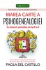 Marea Carte A Psihogenealogiei. In Miezul Cuvintelor De La A La Z - Paola Del Castillo, Prestige