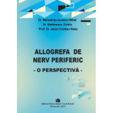 Allogrefa de nerv periferic, o perspectiva - Mihai Mehedintu-Ionescu, Ovidiu Stefanescu, Cristian Radu Jecan