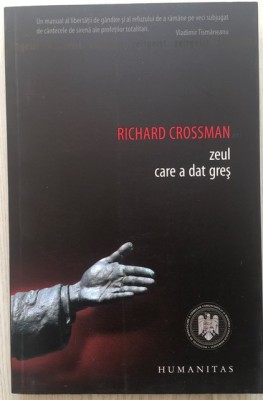 Zeul care a dat gres - Richard Crossman foto