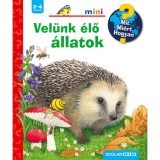 Vel&uuml;nk &eacute;lő &aacute;llatok - Mit? Mi&eacute;rt? Hogyan? - Patricia Mennen