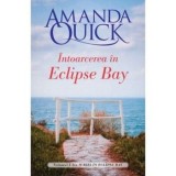Cumpara ieftin Intoarcerea in Eclipse Bay/Amanda Quick