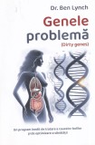 Dr. Ben Lynch - Genele problema (Dirty genes). Un program inedit de tratare a