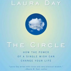 The Circle: How the Power of a Single Wish Can Change Your Life