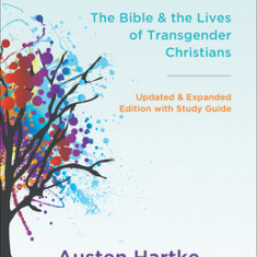 Transforming, Updated and Expanded Edition with Study Guide: The Bible and the Lives of Transgender Christians