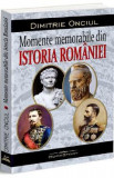 Momente memorabile din istoria Romaniei - Dimitrie Onciul