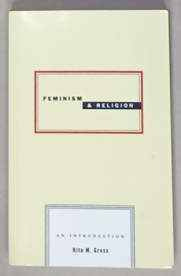 FEMINISM and RELIGION , AN INTRODUCTION by RITA M. GROSS , 2005 foto
