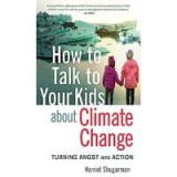 How to Talk to Your Kids about Climate Change