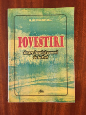 Ilie Pascal - Povestiri despre locuri si oameni de la PRUT (2002) foto