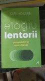 Elogiu Lentorii - Carl Honore, Curtea Veche, Dezvoltare Personala, 2019, 384 pagini