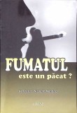 FUMATUL ESTE UN PACAT?-NICODIM MANDITA-353330