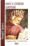 Dante si literatura europeana - Theophil Spoerri