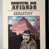 CVINTETUL DIN AVIGNON. SEBASTIAN - LAWRENCE DURRELL