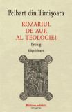 Rozariul de aur al teologiei: Prolog - Paperback brosat - Pelbart din Timișoara - Polirom